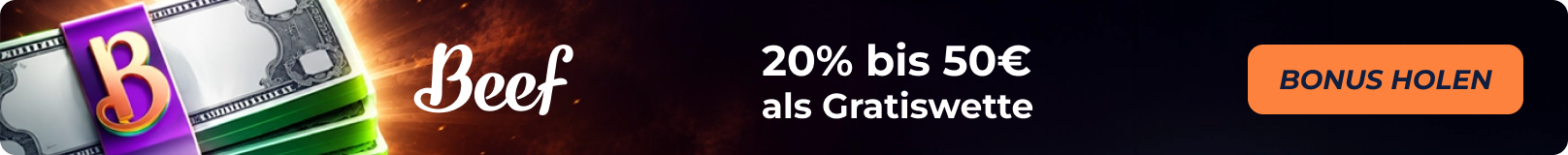 Beef: 20% bis 50€ als Gratiswette