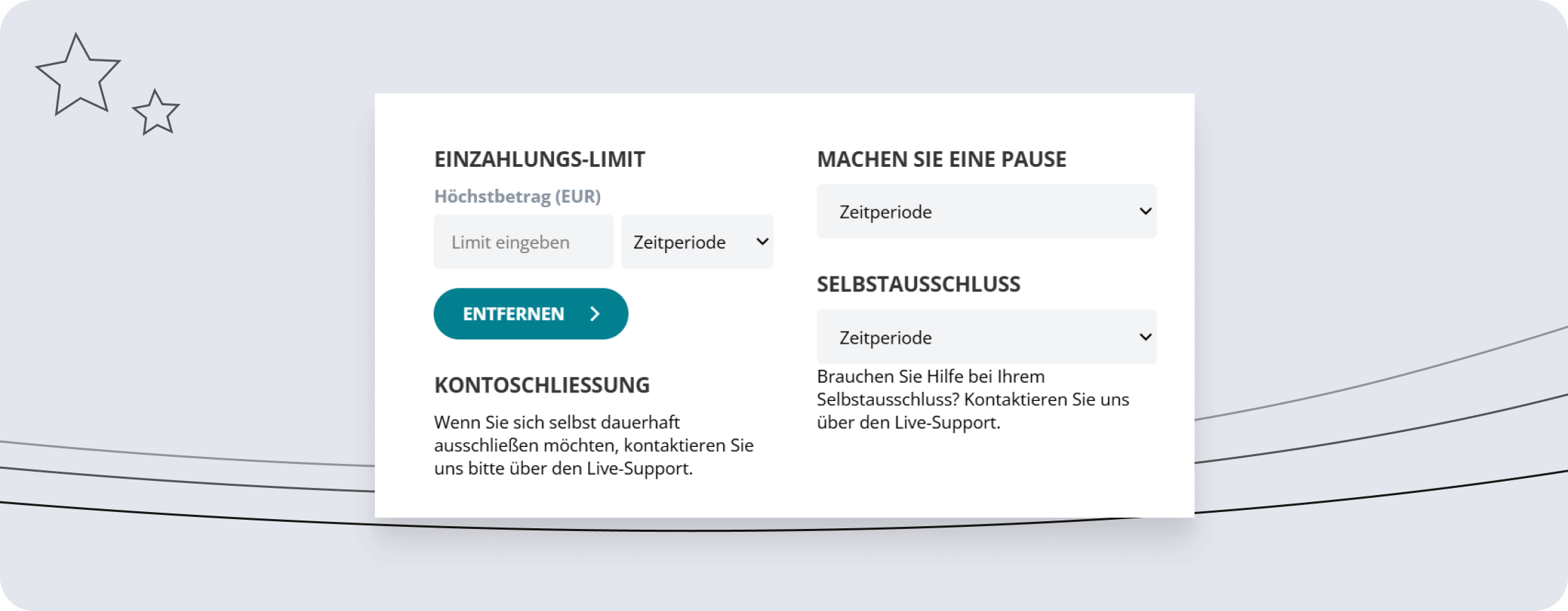 Einstellbare Spielpausen bzw. Limits.