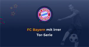FC Bayern mit irrer Heimtor-Serie