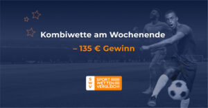 Kombiwette am Wochenende kann 135 Euro Gewinn bringen.
