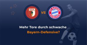 Mehr Tore durch schwache Bayern-Defensive?