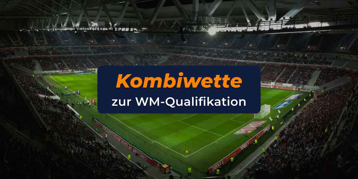 Symbolbild mit Text zur WM-Qualifikation Kombiwette