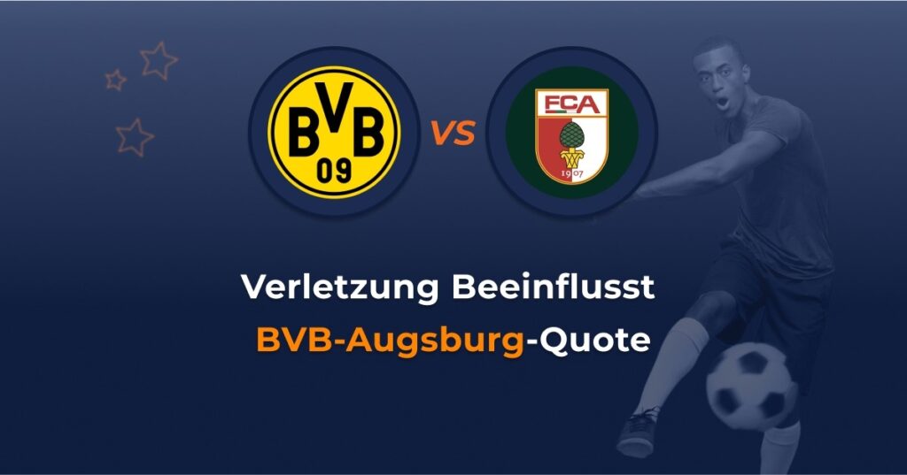 Verletzung beeinflusst BVB-Augsburg Quote